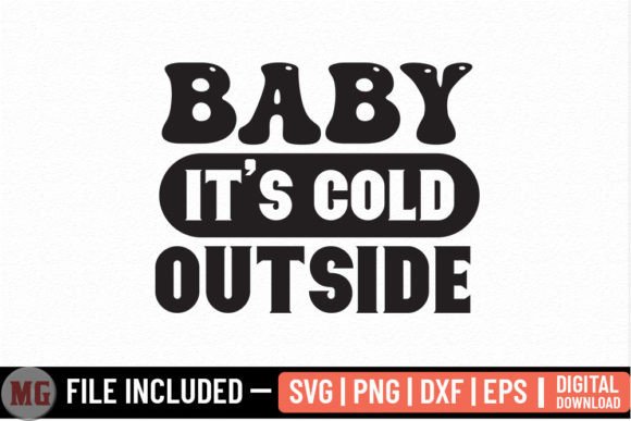 Baby It's Cold Outside SVG: A Craft Graphics Review