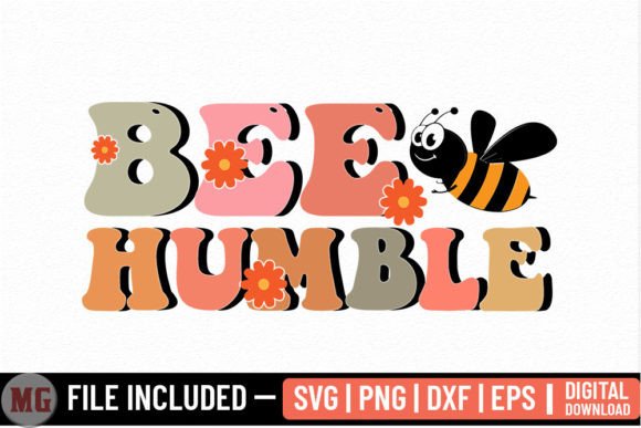 Bee Humble - Honey Bee SVG: Graphics for Crafts and Content