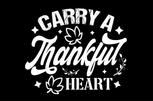 Carry a Thankful Heart Svg Design for Graphics & Crafts