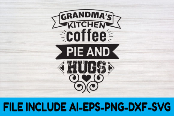 Coffee SVG Design, Grandma’s Kitchen Pie