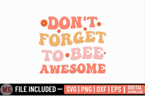 Don't Forget to Bee Awesome - SVG: Graphics for Crafts