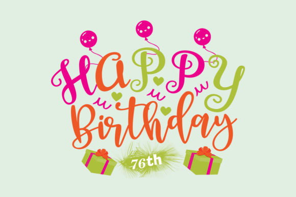 Happy Birthday 76th SVG: Graphics for Crafts & Products