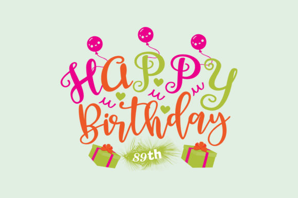Happy Birthday 89th SVG: A Graphics & Crafts Review for Publishers