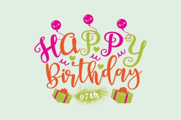 Happy Birthday 97th SVG: Graphics & Crafts for Digital Publishing