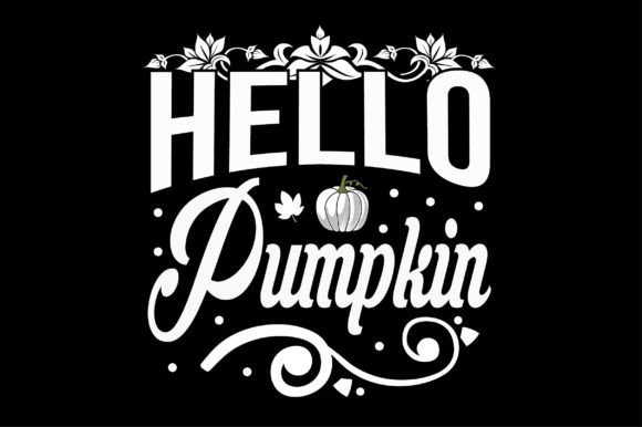 Hello Pumpkin Svg T-Shirt Design Graphics for Crafts
