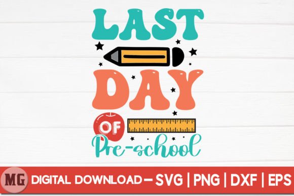 Last Day of Pre-school SVG Graphics for Local Branding