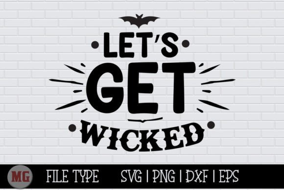 Let's Get Wicked Halloween SVG Graphics for Crafts