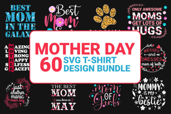 Mother Day Mom Best SVG T-Shirt Bundle: Graphics & Crafts