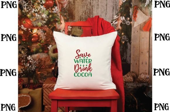 Save Water Drink Cocoa: Graphics for Crafts & Branding