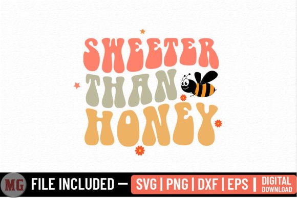 Sweeter Than Honey - SVG: Graphics for Crafts