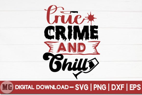True Crime Chill SVG Graphics for Crafts