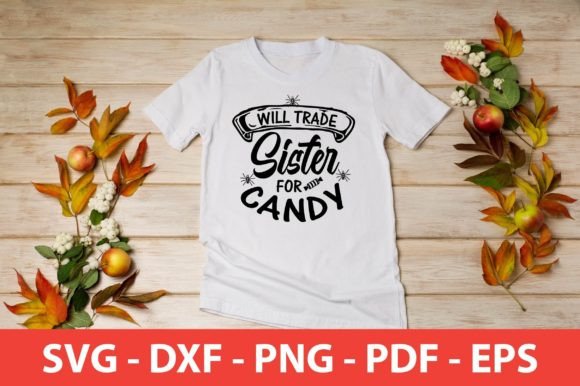 Will Trade Sister for Candy Svg Graphics for Crafts Projects