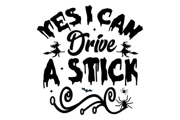 Yes I Can Drive a Stick Svg Design Graphics for Crafts